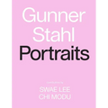 Gunner Stahl: Portraits: I Have So Much to Tell You - Hardcover