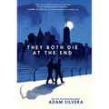 They Both Die at the End - Library Binding