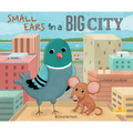 Small Ears in a Big City - Library Binding