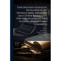 Exploration Geologist, Developer of Mt. Newman Mine, President and CEO of Kennecott, 1949-1996, Chairman, 2002 Olympic Winter Games Committee - Paperback