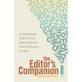 The Editor's Companion: An Indispensable Guide to Editing Books, Magazines, Online Publications, and More - Paperback