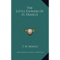 The Little Flowers Of St. Francis - Hardcover