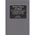 Forty Years of Steel: An Annotated Discography of Steel Band and Pan Recordings, 1951-1991 - Hardcover