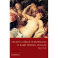 The Renaissance of Lesbianism in Early Modern England - Paperback