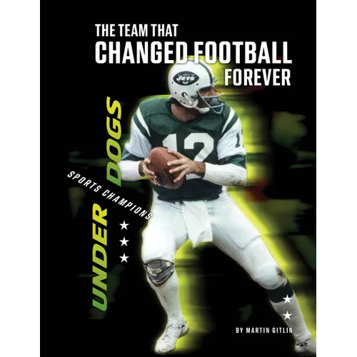 The Team That Changed Football Forever - Library Binding