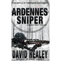 Ardennes Sniper: A World War II Thriller - Paperback