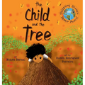 The Child And the Tree: A Tale for Better Times - Hardcover
