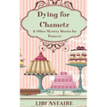 Dying for Chametz & Other Mystery Stories for Passover - Paperback