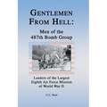 Gentlemen from Hell: Men of the 487th Bomb Group: Leaders of the Largest Eighth Air Force Mission of World War II - Hardcover
