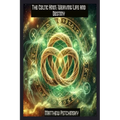 The Celtic Knot: Weaving Life and Destiny - Paperback