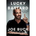 Lucky Bastard: My Life, My Dad, and the Things I'm Not Allowed to Say on TV - Paperback