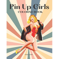 Pin Up Girls Coloring Book: Sexy Illustrations of Women For Adults - Paperback