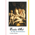 Erotic Art in the Renaissance - Paperback