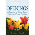 Openings (2nd Edition): A Daybook of Saints, Sages, Psalms and Prayer Practices - Paperback