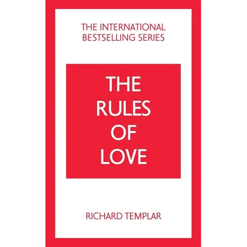 The Rules of Love: A Personal Code for Happier, More Fulfilling Relationships - Paperback