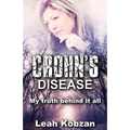 Crohn's Disease: My Truth Behind It All - Paperback