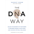 The DNA Way: Unlock the Secrets of Your Genes to Reverse Disease, Slow Aging, and Achieve Optimal Wellness - Paperback
