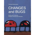 Changes and Bugs: Mining and Predicting Software Development Activities - Paperback