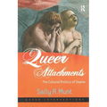 Queer Attachments: The Cultural Politics of Shame - Paperback