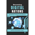 Becoming Digital Nations: Reimagining Countries for the Digital Era - Hardcover
