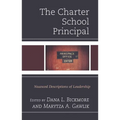 The Charter School Principal: Nuanced Descriptions of Leadership - Paperback