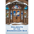 Holdouts of the Snowdragon Bar - Paperback