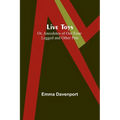 Live Toys; Or, Anecdotes of Our Four-Legged and Other Pets - Paperback