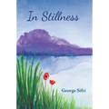 In Stillness - Hardcover