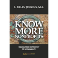 Know More Nonprofits: Moving From Dependency To Sustainability - Paperback
