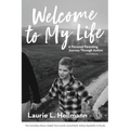 Welcome to My Life: A Personal Parenting Journey Through Autism - Paperback