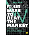Four Ways to Beat the Market: A Practical Guide to Stock-Screening Strategies to Help You Pick Winning Shares - Paperback