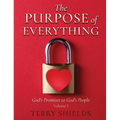 The Purpose of Everything: God's Promises to God's People - Hardcover