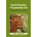 Genesis Chronology and Egyptian King-Lists: The Egyptian Origins of Genesis History - Paperback