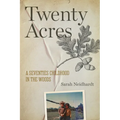 Twenty Acres: A Seventies Childhood in the Woods - Paperback