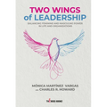 Two Wings of Leadership: Balancing Feminine and Masculine Power in Life and Organizations - Paperback