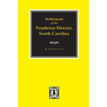 Pendleton District, South Carolina, Settlement of the. - Paperback
