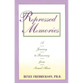 Repressed Memories: A Journey to Recovery from Sexual Abuse - Paperback
