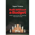 Built Without a Budget: What I Learnt From My Startup That Didn't Scale - Paperback