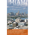 Miami Architecture: An AIA Guide Featuring Downtown, the Beaches, and Coconut Grove - Paperback