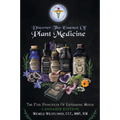 Discover the Essence of Plant Medicine: The Five Principles of Lifesaving Herbs Cannabis Edition - Paperback