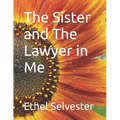 The Sister and The Lawyer in Me - Paperback