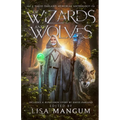 Of Wizards and Wolves: Tales of Transformation - Paperback