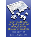 Family Tax Benefits for Qualifying Child and Qualifying Relative Dependents-2016 Edition - Paperback