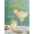 Margarita Time: 60+ Tequila & Mezcal Cocktails, Served Up, Over & Blended - Hardcover