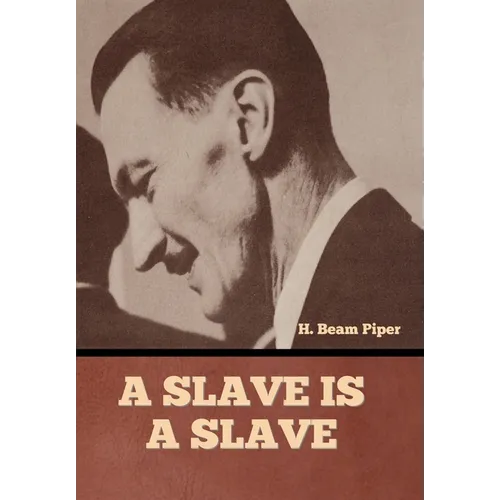 A Slave is a Slave - Hardcover
