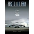 First Do No Harm: Humanitarian Intervention and the Destruction of Yugoslavia - Paperback