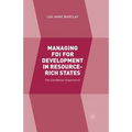 Managing FDI for Development in Resource-Rich States: The Caribbean Experience - Paperback