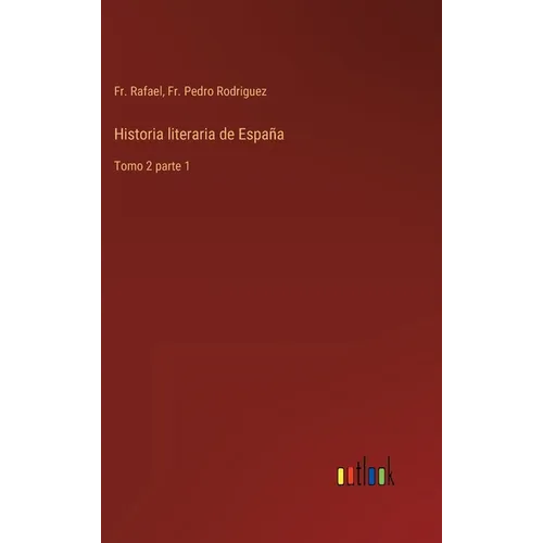 Historia literaria de España: Tomo 2 parte 1 - Hardcover