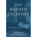 The Bolden Cylinder: A Bruneau Abellard Novel - Paperback