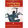 The Autobiography of a Yoga Barbie - Hardcover